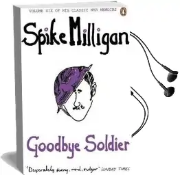 Goodbye Soldier Audiobook download free by Spike Milligan