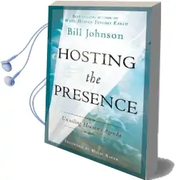 Hosting the Presence: Unveiling Heaven'S Agenda Audiobook download free by Pastor Bill Johnson