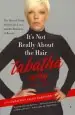 Audiobook It'S not Really About the Hair: The Honest Truth About Life, Love, and the Business of Beauty author Tabatha Coffey