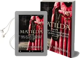 Matilda: Wife of the Conqueror, First Queen of England Audiobook download free by Tracy Borman