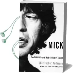 Mick: The Wild Life and mad Genius of Jagger Audiobook download free by Christopher Andersen