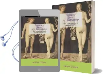 Sexuality, Love and Partnership: From the Perspective of Spiritual Science Audiobook download free by Rudolf Steiner