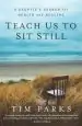 Audiobook Teach us to sit Still author Tim Parks
