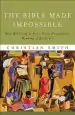 Audiobook The Bible Made Impossible: Why Biblicism is not a Truly Evangelical Reading of Scripture author Christian Smith