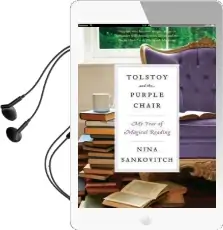 Tolstoy and the Purple Chair: My Year of Magical Reading Audiobook download free by Nina Sankovitch