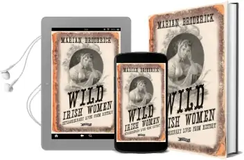 Wild Irish Women: Extraordinary Lives From History Audiobook download free by Marian Broderick