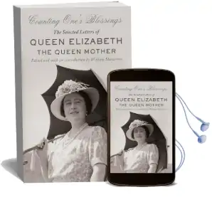 Counting One'S Blessings: The Selected Letters of Queen Elizabeth the Queen Mother Audiobook download free by William Shawcross