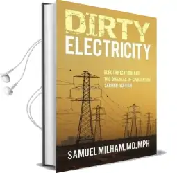 Dirty Electricity: Electrification and the Diseases of Civilization Audiobook download free by Samuel Milham Md Mph