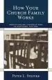 Audiobook How Your Church Family Works: Understanding Congregations as Emotional Systems author Peter L. Steinke