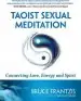 Audiobook Taoist Sexual Meditation author Bruce Kumar Frantzis