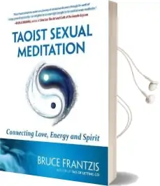Taoist Sexual Meditation Audiobook download free by Bruce Kumar Frantzis