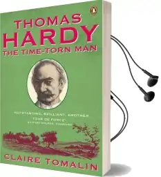 Thomas Hardy: The Time-Torn man Audiobook download free by Claire Tomalin