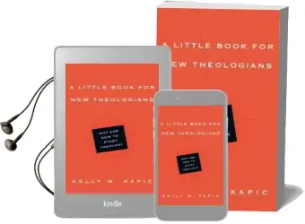 A Little Book for new Theologians: Why and how to Study Theology Audiobook download free by Mr Kelly M Kapic
