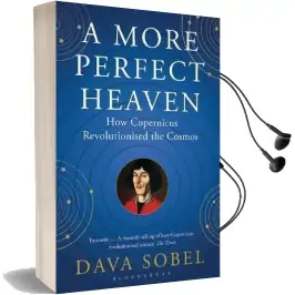 A More Perfect Heaven: How Copernicus Revolutionised the Cosmos Audiobook download free by Dava Sobel
