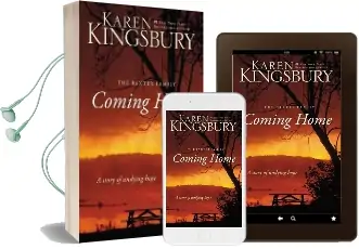 Coming Home: A Story of Undying Hope Audiobook download free by Karen Kingsbury