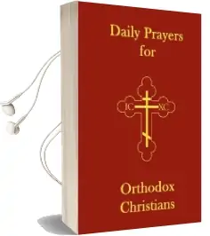 Daily Prayers for Orthodox Christians Audiobook download free by Dr John Hutchison Hall