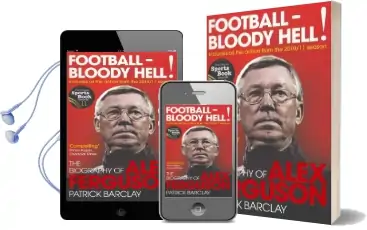 Football - Bloody Hell!: The Biography of Alex Ferguson Audiobook download free by Patrick Barclay