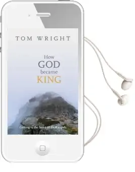 How god Became King: Getting to the Heart of the Gospels Audiobook download free by Tom Wright