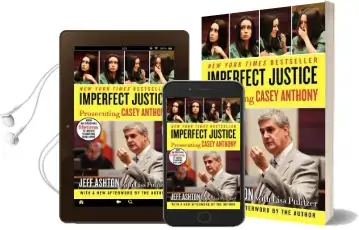 Imperfect Justice: Prosecuting Casey Anthony Audiobook download free by Jeff Ashton