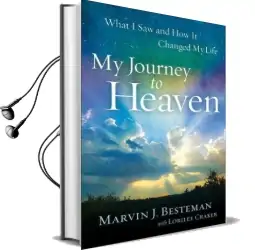 My Journey to Heaven: What i saw and how it Changed my Life Audiobook download free by Marvin J. Besteman
