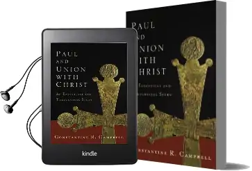 Paul and Union With Christ: An Exegetical and Theological Study Audiobook download free by Constantine R. Campbell