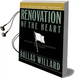 Renovation of the Heart: Putting on the Character of Christ Audiobook download free by Professor Dallas Willard