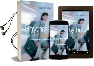 Rhythms of Grace: Finding Intimacy With god in a Busy Life Audiobook download free by Tony Horsfall