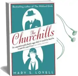The Churchills: A Family at the Heart of History - From the Duke of Marlborough to Winston Churchill Audiobook download free by Mary S. Lovell