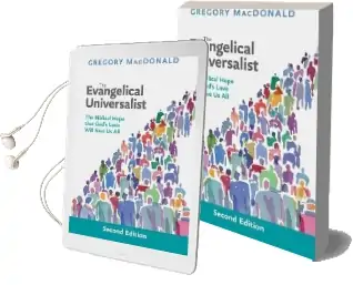 The Evangelical Universalist: The Biblical Hope That God'S Love Will Save us all Audiobook download free by Gregory Macdonald