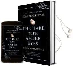 The Hare With Amber Eyes (Illustrated Edition): A Hidden Inheritance Audiobook download free by Edmund De Waal
