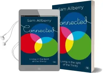 Connected: Living in the Light of the Trinity Audiobook download free by Sam Allberry