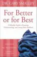 Audiobook For Better or for Best: A Valuable Guide to Knowing, Understanding, and Loving Your Husband author Gary Smalley