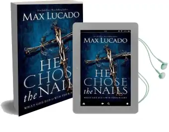 He Chose the Nails Audiobook download free by Max Lucado
