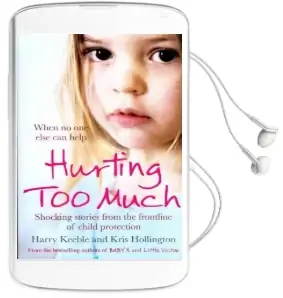 Hurting too Much: Shocking Stories From the Frontline of Child Protection Audiobook download free by Harry Keeble