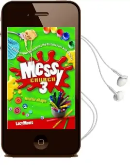 Messy Church 3: Fifteen Sessions for Exploring the Christian Life With Families Audiobook download free by Lucy Moore
