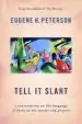 Audiobook Tell it Slant: A Conversation on the Language of Jesus in his Stories and Prayers author Eugene Peterson