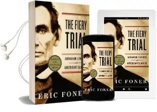 The Fiery Trial: Abraham Lincoln and American Slavery Audiobook download free by Eric Foner