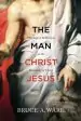 Audiobook The man Christ Jesus: Theological Reflections on the Humanity of Christ author Bruce A. Ware