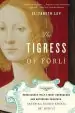 Audiobook The Tigress of Forli: Renaissance Italy'S Most Courageous and Notorious Countess, Caterina Riario Sforza de' Medici author Elizabeth Lev