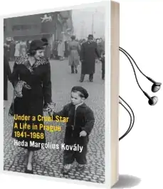Under a Cruel Star: A Life in Prague 1941-1968 Audiobook download free by Heda Margolius Kovaly