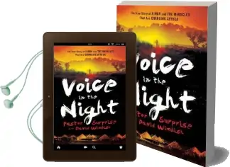 Voice in the Night: The True Story of a man and the Miracles That are Changing Africa Audiobook download free by Surprise Sithole