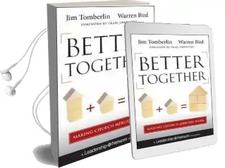 Better Together: Making Church Mergers Work Audiobook download free by Jim Tomberlin