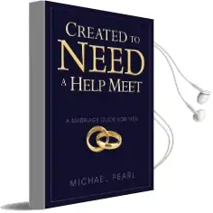 Created to Need a Help Meet: A Marriage Guide for men Audiobook download free by Michael Pearl