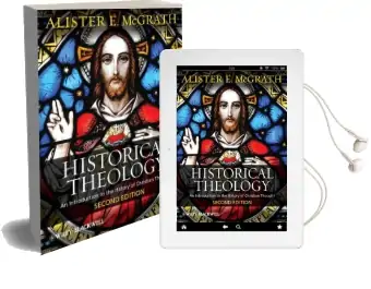 Historical Theology: An Introduction to the History of Christian Thought Audiobook download free by Alister E. Mcgrath