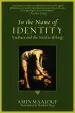 Audiobook In the Name of Identity: Violence and the Need to Belong author Amin Maalouf