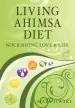 Audiobook Living Ahimsa Diet: Nourishing Love & Life author Maya Tiwari