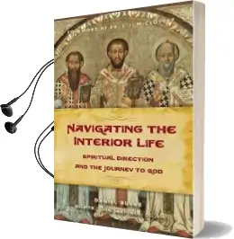 Navigating the Interior Life: Spiritual Direction and the Journey to god Audiobook download free by Daniel Burke