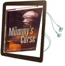 The Mummy'S Curse: The True History of a Dark Fantasy Audiobook download free by Roger Luckhurst