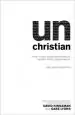 Audiobook Unchristian: What a new Generation Really Thinks About Christianity...And why it Matters author David Kinnaman