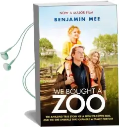 We Bought a zoo (Film Tie-In): The Amazing True Story of a Broken-Down Zoo, and the 200 Animals That Changed a Family Forever Audiobook download free by Benjamin Mee